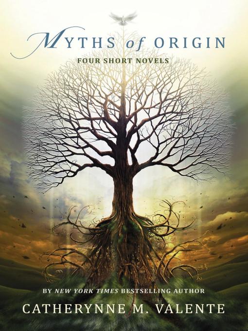Title details for Myths of Origin by Catherynne M. Valente - Wait list